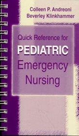 Quick Reference for Pediatric Emergency Nursing