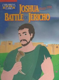Joshua & the Battle of Jericho (Children's Bible Classics)