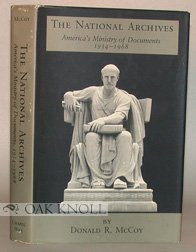 National Archives: America's Ministry of Documents, 1934-1968