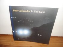Peter Alexander: In This Light