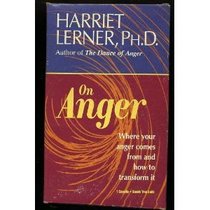 Harriet Lerner on Anger: Where Your Anger Comes from and How to Transform It