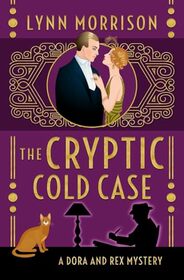 The Cryptic Cold Case: A Dora and Rex Mystery (Dora and Rex 1920s Mysteries)