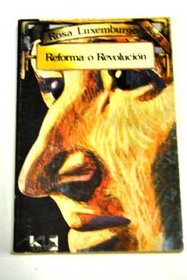 Reforma O Revolucion (Spanish Edition)