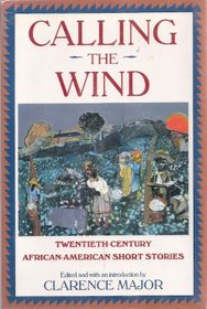 Calling the Wind: Twentieth-Century African-American Short Stories