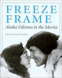 Freeze Frame: Alaska Eskimos in the Movies