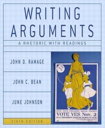 Writing Arguments: A Rhetoric with Readings, Sixth Edition