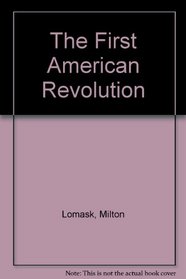 The First American Revolution