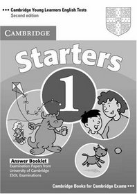 Cambridge Young Learners English Tests Starters 1 Answer Booklet: Examination Papers from the University of Cambridge ESOL Examinations (Cambridge Young Learners English Tests)