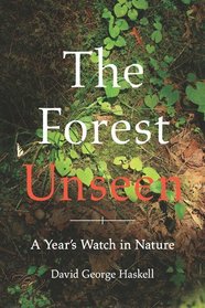The Forest Unseen: A Year's Watch in Nature