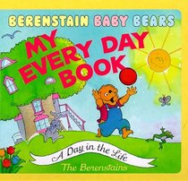 My Every Day Book (Berenstain Baby Bears)