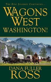 Washington! (Wagons West, Bk 9)