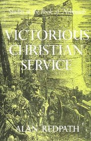 Victorious Christian Service: Studies in the Book of Nehemiah