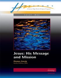 Jesus: His Message and Mission (Core Courses)
