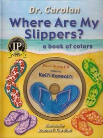 Where Are My Slippers?: A Book of Colors