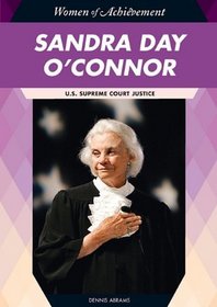 Sandra Day O'Connor: U.s. Supreme Court Justice (Women of Achievement)