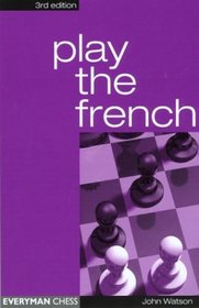 Play the French, 3rd (Cadogan Chess Books)