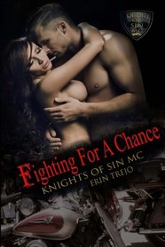 Fighting For A Chance (Knights of Sin MC) (Volume 3)
