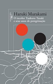 O Incolor Tsukuru Tazaki e Seus Anos de Peregrinao (Em Portuguese do Brasil)