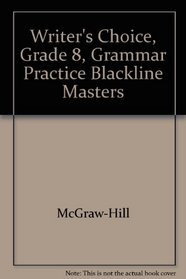 Writer's Choice, Grade 8, Grammar Practice Blackline Masters