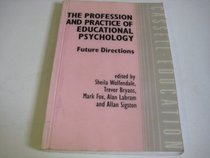 Profession and Practice of Educational Psychology: Future Directions (Cassell education)