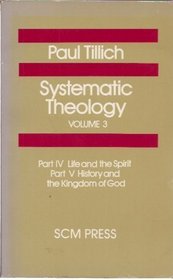 Systematic Theology: Life and the Spirit; History and the Kingdom of God v. 3