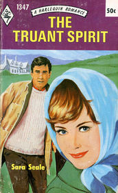 The Truant Spirit (Harlequin Romance, No 1347)