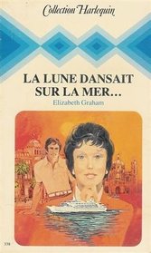 La Lune Dansait Sur La Mer (Dangerous Tide) (French Edition)