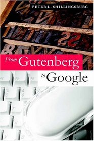 From Gutenberg to Google: Electronic Representations of Literary Texts