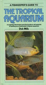 Fishkeeper's Guide to a Tropical Aquarium