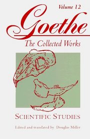 Scientific Studies (Goethe: The Collected Works, Vol. 12)