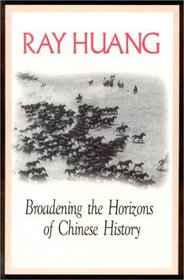 Broadening the Horizons of Chinese History: Discourses, Syntheses, and Comparisons