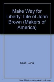 John Brown of Harper's Ferry: With Contemporary Prints, Photographs, and Maps (Makers of America)