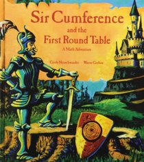 Sir Cumference and the First Round Table: A Math Adventure