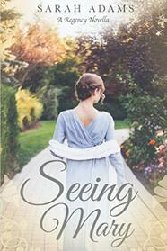 Seeing Mary: A Regency Novella (Dalton Family)