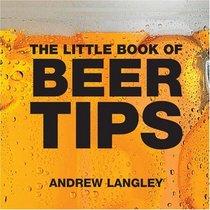 The Little Book of Beer Tips (Little Books of Tips)