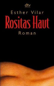 Rositas Haut. Roman.