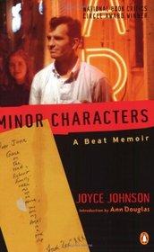 Minor Characters : A Beat Memoir