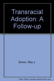 Transracial Adoption: A Follow-up