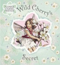 Wild Cherry's Secret r/I (Flower Fairies Friends S.)