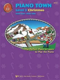 Piano Town, Level 3, Christmas (The Perfect Place to Learn to Play the Piano)