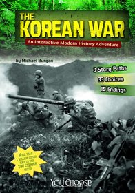 The Korean War: An Interactive Modern History Adventure (You Choose Books: You Choose: Modern History)