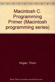 Macintosh C Programming by Example (Macintosh Programming Series)