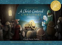 Celebrating a Christ-centered Christmas: Children's Edition