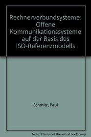 Rechnerverbundsysteme: Offene Kommunikationssysteme auf der Basis des ISO-Referenzmodells (German Edition)