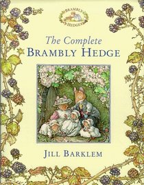 The Complete Brambly Hedge (Brambly Hedge S.)