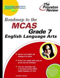 Roadmap to the MCAS Grade 7 English Language Arts (State Test Prep Guides)