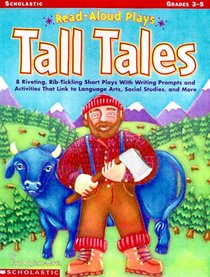 Read-Aloud Plays: Tall Tales (Grades 3-5)