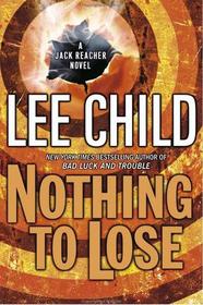 Nothing to Lose (Jack Reacher, Bk 12)