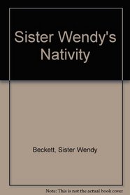 Sister Wendy's Nativity