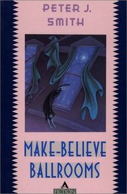 Make-Believe Ballrooms: A Novel